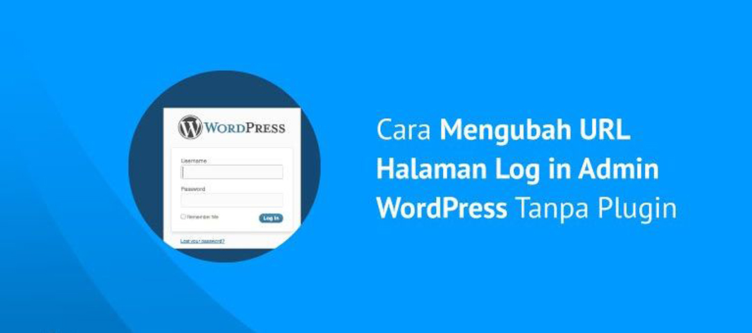 Cara Mengubah URL Login WordPress Tanpa Plugin